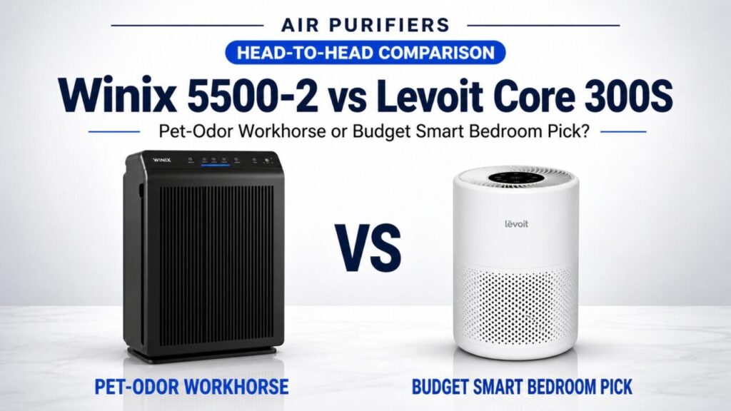 Winix 5500-2 vs Levoit Core 300S: Pet-Odor Workhorse or Budget Smart Bedroom Pick?