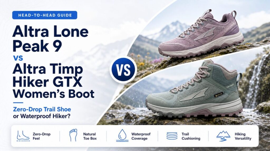 Altra Lone Peak 9 vs Altra Timp Hiker GTX Women’s Boot: Zero-Drop Trail Shoe or Waterproof Hiker?